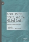 Image for Social Media, Youth, and the Global South: Comparative Perspectives
