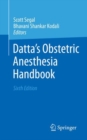 Image for Datta&#39;s obstetric anesthesia handbook