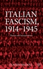 Image for Italian Fascism, 1914-1945: Themes and Interpretations