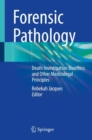 Image for Forensic pathology  : death investigation bioethics and other medicolegal principles