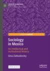 Image for Sociology in Mexico  : an intellectual and institutional history