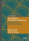 Image for White women in educational spaces  : the gendered transaction of whiteness