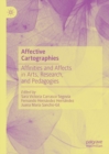 Image for Affective Cartographies: Affinities and Affects in Arts, Research, and Pedagogies