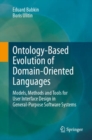 Image for Ontology-Based Evolution of Domain-Oriented Languages: Models, Methods and Tools for User Interface Design in General-Purpose Software Systems