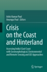 Image for Crisis on the Coast and Hinterland: Assessing India&#39;s East Coast With Geomorphological, Environmental and Remote Sensing and GIS Approaches