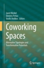 Image for Coworking Spaces: Alternative Topologies and Transformative Potentials