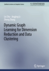 Image for Dynamic graph learning for dimension reduction and data clustering
