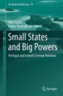 Image for Small States and Big Powers : Portugal and Iceland’s Foreign Relations