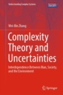 Image for Complexity theory and uncertainties  : interdependence between man, society, and the environment