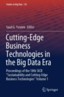 Image for Cutting-edge business technologies in the big data era  : proceedings of the 18th SICB &quot;Sustainability and Cutting-Edge Business Technologies&quot;Volume 1