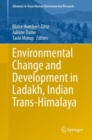 Image for Environmental Change and Development in Ladakh, Indian Trans-Himalaya