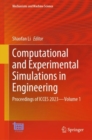 Image for Computational and experimental simulations in engineering  : proceedings of ICCES 2023Volume 1