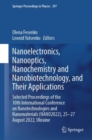 Image for Nanoelectronics, nanooptics, nanochemistry and nanobiotechnology, and their applications  : selected proceedings of the 10th International Conference on Nanotechnologies and Nanomaterials (NANO2022),