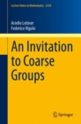 Image for Invitation to Coarse Groups