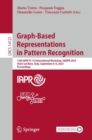 Image for Graph-Based Representations in Pattern Recognition: 13th IAPR-TC-15 International Workshop, GbRPR 2023, Vietri Sul Mare, Italy, September 6-8, 2023, Proceedings : 14121