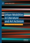Image for Urban mobilities in literature and art activism