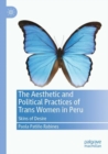 Image for The Aesthetic and Political Practices of Trans Women in Peru