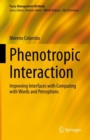 Image for Phenotropic interaction  : improving interfaces with computing with words and perceptions