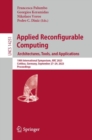 Image for Applied reconfigurable computing  : architectures, tools, and applications