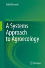 Image for A Systems Approach to Agroecology