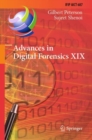 Image for Advances in digital forensics XIX  : 19th IFIP WG 11.9 International Conference, ICDF 2023, Arlington, Virginia, USA, January 30-31, 2023, revised selected papers