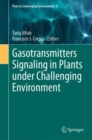 Image for Gasotransmitters Signaling in Plants Under Challenging Environment
