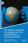 Image for The Palgrave handbook of language and crisis communication in sub-Saharan Africa