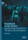 Image for Punchdrunk on the classics  : experiencing immersion in The Burnt City and beyond
