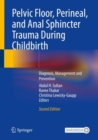 Image for Pelvic floor, perineal, and anal sphincter trauma during childbirth  : diagnosis, management and prevention