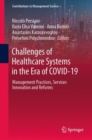 Image for Challenges of Healthcare Systems in the Era of COVID-19: Management Practices, Services Innovation and Reforms