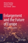Image for Enlargement and the Future of Europe : Views from the Capitals