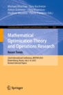 Image for Mathematical Optimization Theory and Operations Research: Recent Trends: 22nd International Conference, MOTOR 2023, Ekaterinburg, Russia, July 2-8, 2023, Revised Selected Papers