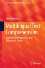 Image for Multilingual text comprehension  : cognitive, developmental, and educational aspects