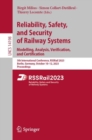 Image for Reliability, Safety, and Security of Railway Systems. Modelling, Analysis, Verification, and Certification