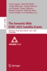Image for Semantic Web: ESWC 2023 Satellite Events: Hersonissos, Crete, Greece, May 28 - June 1, 2023, Proceedings