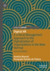 Image for Digital HR  : a critical management approach to the digitilization of organizations in the new normal
