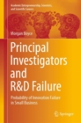 Image for Principal investigators and R&amp;D failure  : probability of innovation failure in small business