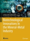 Image for Biotechnological Innovations in the Mineral-Metal Industry