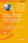 Image for Advances in production management systems  : production management systems for responsible manufacturing, service, and logistics futuresPart I