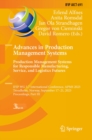 Image for Advances in Production Management Systems Part III: Production Management Systems for Responsible Manufacturing, Service, and Logistics Futures : IFIP WG 5.7 International Conference, APMS 2023, Trondheim, Norway, September 17-21, 2023, Proceedings : 691