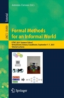 Image for Formal Methods for an Informal World: ICTAC 2021 Summer School, Virtual Event, Astana, Kazakhstan, September 1-7, 2021, Tutorial Lectures : 13490