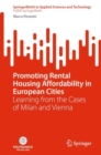 Image for Promoting rental housing affordability in European cities  : learning from the cases of Milan and Vienna