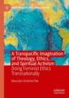 Image for A Transpacific Imagination of Theology, Ethics, and Spiritual Activism