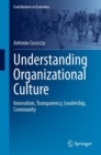 Image for Understanding Organizational Culture : Innovation, Transparency, Leadership, Community