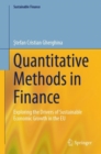 Image for Quantitative methods in finance  : exploring the drivers of sustainable economic growth in the EU