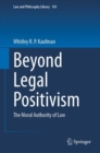 Image for Beyond Legal Positivism: The Moral Authority of Law