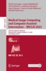 Image for Medical image computing and computer assisted intervention - MICCAI 2023  : 26th International Conference, Vancouver, BC, Canada, October 8-12, 2023Part VI