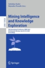 Image for Mining intelligence and knowledge exploration  : 9th International Conference, MIKE 2023, Kristiansand, Norway, June 28-30, 2023, proceedings