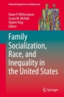 Image for Family Socialization, Race, and Inequality in the United States