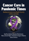 Image for Cancer care in pandemic times  : building inclusive local health security in Africa and India